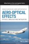 Aero-Optical Effects: Physics, Analysis and Mitigation By Stanislav Gordeyev, Eric J. Jumper, Matthew R. Whiteley Cover Image