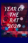 Year Of The Rat 2020: Happy Chinese New Year Notebook: Celebrate Chinese Lunar Year With This Keepsake Spring Festival Astrology Zodiac Fort By Metal Rat Publishing Cover Image