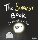 The Scariest Book in the Whole Entire World By Joey Acker Cover Image