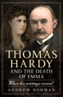 Thomas Hardy and the Death of Emma: What His Writings Reveal Cover Image