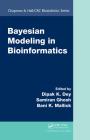 Bayesian Modeling in Bioinformatics (Chapman & Hall/CRC Biostatistics) By Dipak K. Dey (Editor), Samiran Ghosh (Editor), Bani K. Mallick (Editor) Cover Image
