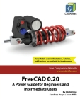 FreeCAD 0.20: A Power Guide for Beginners and Intermediate Users Cover Image