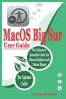 macOS BIG SUR USER GUIDE: The Voiceover Essential Manual for Macos Catalina and Macos Bigsur Cover Image