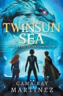 Twinsun Sea By Gama Ray Martinez Cover Image
