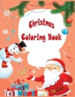 Christmas Coloring Book: Christmas Coloring Book For artists and colorists of all levels - 50 Unique beautifully-illustrated Pages to Color wit Cover Image