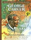 George Washington Carver (Heroes for Young Readers) By Renee Taft Meloche, Bryan Pollard (Illustrator) Cover Image