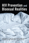 HIV Prevention and Bisexual Realities By Viviane Namaste, Tamara Vukov, Nada Saghie Cover Image