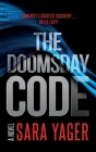 The Doomsday Code: A Near-Future AI Thriller By Sara Yager Cover Image