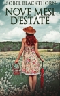Nove Mesi D'estate By Isobel Blackthorn Cover Image