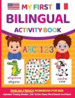 My First Bilingual Activity Book: English-French Workbook for Kids 4-6 Years Old Cover Image