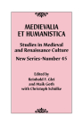 Medievalia Et Humanistica, No. 45: Studies in Medieval and Renaissance Culture: New Series By Reinhold F. Glei (Editor), Maik Goth (Editor), Christoph Schülke (With) Cover Image