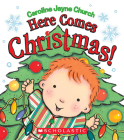 Here Comes Christmas! By Caroline Jayne Church, Caroline Jayne Church (Illustrator) Cover Image