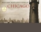 Historic Maps and Views of Chicago: 24 Frameable Maps and Views Cover Image
