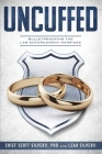 Uncuffed: Bulletproofing the Law Enforcement Marriage Cover Image