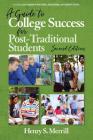 A Guide to College Success for Post-traditional Students-2nd Edition (Adult Learning in Professional) By Henry S. Merrill (Editor), Shetay Ashford (Editor), Carrie J. Boden (Editor) Cover Image