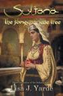 Sultana: The Pomegranate Tree: A Novel of Moorish Spain By Lisa J. Yarde Cover Image