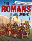 Invaders and Raiders: The Romans are coming! By Paul Mason, Martin Bustamante (Illustrator) Cover Image