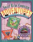 David Ahl's Small Basic Computer Adventures - 25th Annivesary Edition - 10 Treks & Travels Through Time & Space By David H. Ahl, Philip Conrod Cover Image