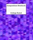 Composition Notebook College Ruled: 100 Pages - 7.5 x 9.25 Inches - Paperback - Purple Abstract Design Cover Image