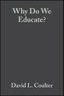 Why Do We Educate: Renewing the Conversation Cover Image