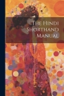 The Hindi Shorthand Manual Cover Image