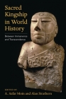 Sacred Kingship in World History: Between Immanence and Transcendence Cover Image