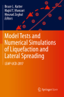 Model Tests and Numerical Simulations of Liquefaction and Lateral Spreading: Leap-Ucd-2017 By Bruce L. Kutter (Editor), Majid T. Manzari (Editor), Mourad Zeghal (Editor) Cover Image