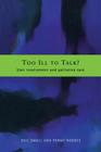 Too Ill to Talk?: User Involvement and Palliative Care By Penny Rhodes, Neil Small Cover Image