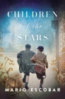 Children of the Stars By Mario Escobar Cover Image