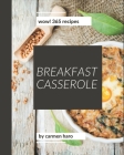 Wow! 365 Breakfast Casserole Recipes: Best Breakfast Casserole Cookbook for Dummies By Carmen Haro Cover Image