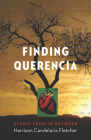 Finding Querencia: Essays from In-Between (Machete) By Harrison Candelaria Fletcher Cover Image