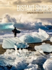 Distant Shores: Surfing the Ends of the Earth By Chris Burkard, Steve Crist (Editor) Cover Image
