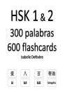 HSK 1 & 2 300 palabras 600 flashcards Cover Image
