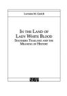 In the Land of Lady White Blood (Studies on Southeast Asia #18) By Lorraine Gesick Cover Image