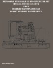 MEP 804A/B and 814A/B 15 KW Generator Set Manual TM 9-6115-643-24 PMCS, General Maintenance and Direct Support Maintenance By Brian Greul (Editor) Cover Image