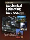 Means Mechanical Estimating Methods: Takeoff & Pricing for HVAC & Plumbing, Updated 4th Edition (Rsmeans #6) By Melville Mossman (Editor), Carl W. Linde (Illustrator) Cover Image