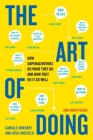 The Art of Doing: How Superachievers Do What They Do and How They Do It So Well By Camille Sweeney, Josh Gosfield Cover Image