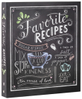 Deluxe Recipe Binder - Favorite Recipes (Chalkboard) - Write in Your Own Recipes Cover Image