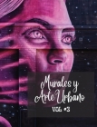 Murales y Arte Urbano #3: La historia contada en las parede - Libro de fotos Vol. 3 By Frankie The Sign Cover Image