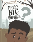 Micah's Big Question By Naomi O'Brien, Yayira Dzamesi (Illustrator) Cover Image