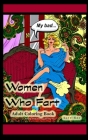 Women Who Fart Adult Coloring Book Pocket-Size: A Relaxation Coloring Book for Adults Travel-Size By Letti Goe Cover Image