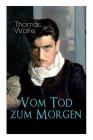 Vom Tod zum Morgen: Nur die Toten kennen Brooklyn By Thomas Wolfe, Hans Schiebelhuth Cover Image
