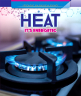Heat: It's Energetic By Jill Keppeler Cover Image
