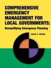 Comprehensive Emergency Management for Local Governments: Demystifying Emergency Planning Cover Image