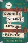 The Curious Charms of Arthur Pepper By Phaedra Patrick Cover Image