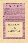 Slave Law in the Americas Cover Image