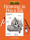 Drawing in Pen & Ink (First Steps) Cover Image