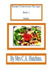 Recipe's From Across The Ages. By C. a. Hutchins Cover Image