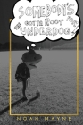 Somebody's Gotta Root for the Underdog By Noah James Mayne Cover Image