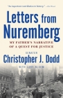 Letters from Nuremberg: My Father's Narrative of a Quest for Justice By Christopher Dodd Cover Image